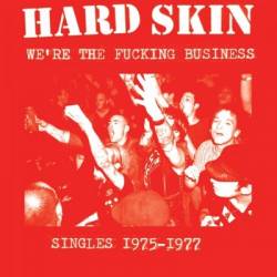 Hard Skin : We're the Fucking Business